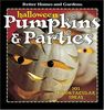 Better Homes and Gardens Halloween Pumpkins & Parties: 101 Spooktacular Ideas (Better Homes & Gardens)