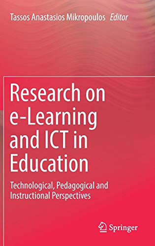 Research on e-Learning and ICT in Education: Technological, Pedagogical and Instructional Perspectives
