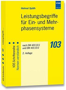 Leistungsbegriffe für Ein- und Mehrphasensysteme nach DIN 40110-1 und DIN 40110-2 (VDE-Schriftenreihe - Normen verständlich)