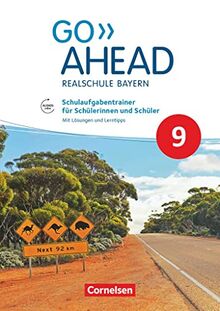 Go Ahead - Realschule Bayern 2017 - 9. Jahrgangsstufe: Schulaufgabentrainer - Mit Audios online und Lösungen