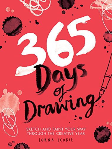 : 365 Ideen zum Zeichnen Malen Kreativsein Zeichnen Kreativ Sein kritzeln, ausmalen, weitermalen Just sketch it!: 3365 Ideen zum Malen