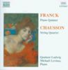 Franck / Chausson Klavier und Streichquartette