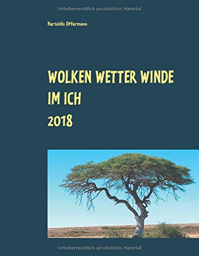 Wolken Wetter Winde im Ich: Band 3 Januar bis Dezember 2018