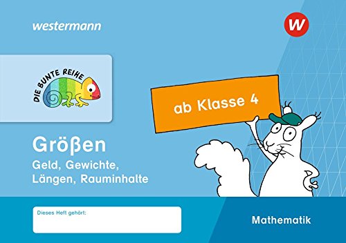 DIE BUNTE REIHE - Mathematik: Größen ab Klasse 4