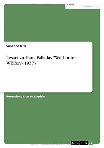 Lesart zu Hans Falladas Wolf unter Wölfen(1937)