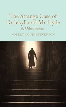 The Strange Case of Dr Jekyll and Mr Hyde and other stories (Macmillan Collector's Library, Band 112)