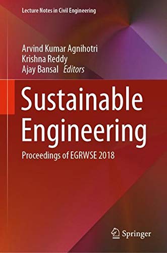 Sustainable Engineering: Proceedings of EGRWSE 2018 (Lecture Notes in Civil Engineering, Band 30)