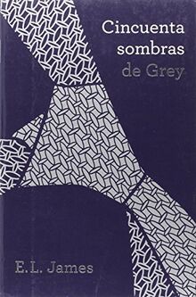 Cincuenta sombras de Grey (Trilogía Cincuenta sombras 1) (Ficción)