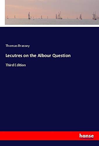 Lecutres on the Albour Question: Third Edition