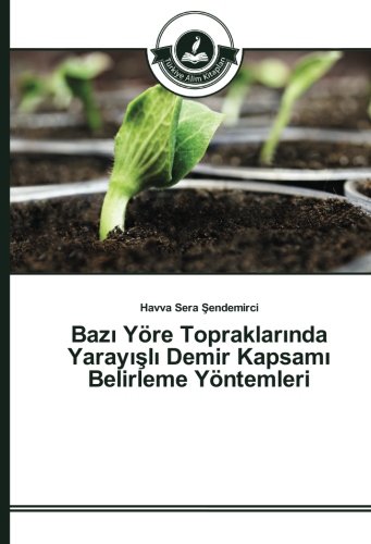 Bazı Yöre Topraklarında Yarayışlı Demir Kapsamı Belirleme Yöntemleri