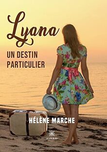 Lyana: Un destin particulier von Helene marche | Buch | Zustand sehr gut