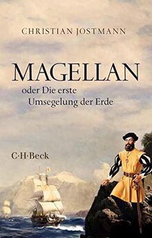 Magellan: oder Die erste Umsegelung der Erde (Beck Paperback)