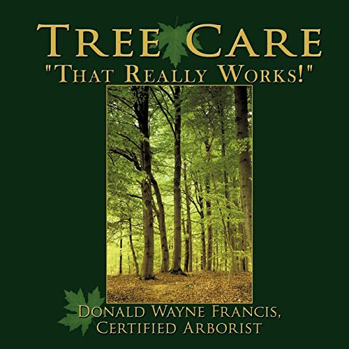 Tree Care: That Really Works!