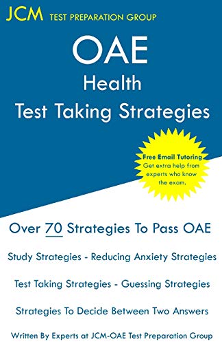 OAE Health - Test Taking Strategies: OAE 023 - Free Online Tutoring - New 2020 Edition - The latest strategies to pass your exam.