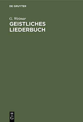 Geistliches Liederbuch: 187 Schülerchöre, zugleich zwei- und dreistimmig für Kirche, Schule und Haus