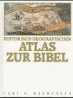 Historisch-geografischer Atlas zur Bibel