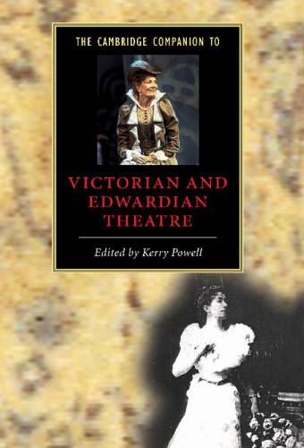 The Cambridge Companion to Victorian and Edwardian Theatre (Cambridge Companions to Literature)