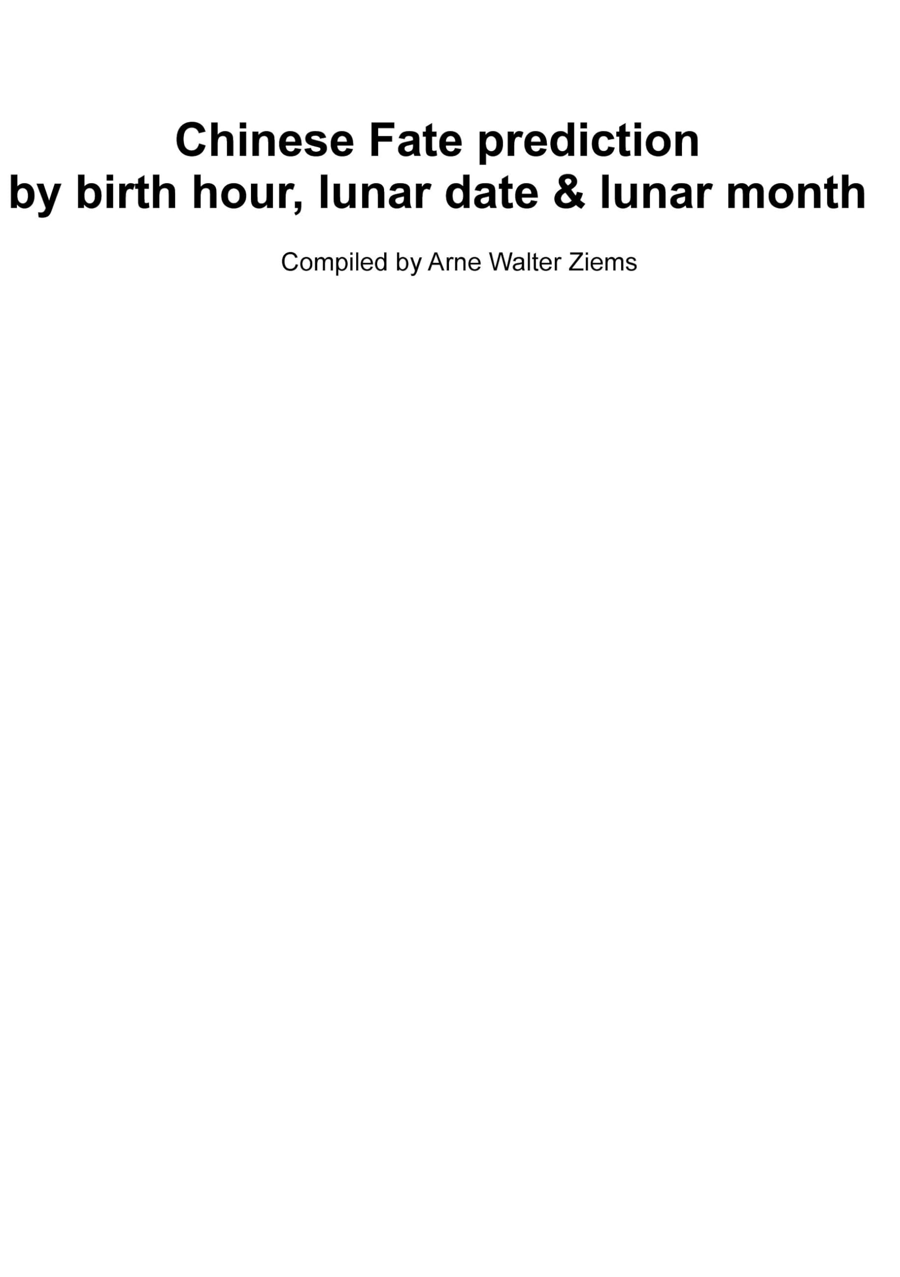 Chinese Fate Prediction by Birth Hour, Lunar Date & Lunar Month (Translation of Chinese Classics)