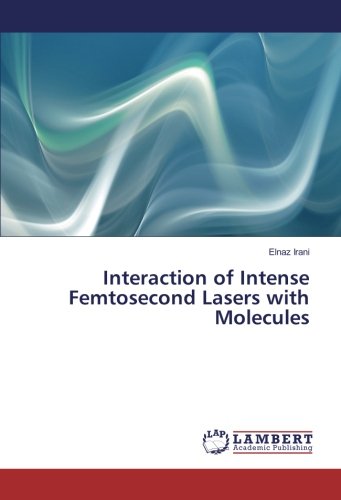 Interaction of Intense Femtosecond Lasers with Molecules