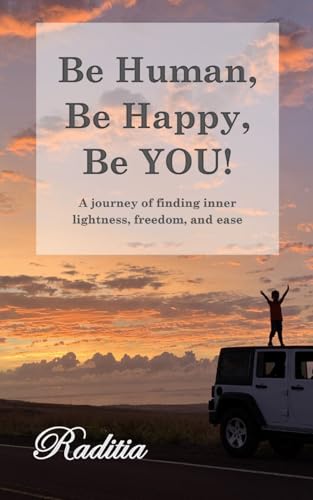 Be Human, Be Happy, Be YOU!