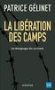 La libération des camps : Les témoignages des survivants