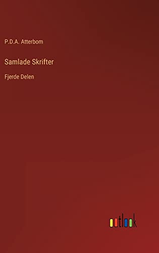 Samlade Skrifter: Fjerde Delen