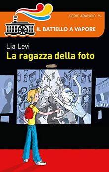 La ragazza della foto (Il battello a vapore. Serie arancio)