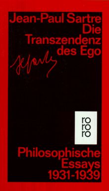 Die Transzendenz des Ego: Philosophische Essays 1931-1939