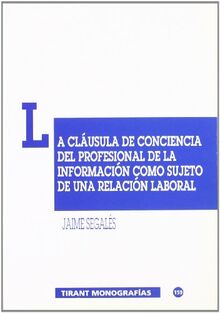 La claúsula de conciencia del profesional de la información como sujeto de una relación laboral