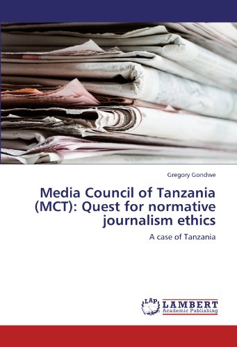 Media Council of Tanzania (MCT): Quest for normative journalism ethics: A case of Tanzania