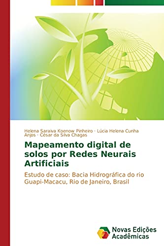 Mapeamento digital de solos por Redes Neurais Artificiais: Estudo de caso: Bacia Hidrográfica do rio Guapi-Macacu, Rio de Janeiro, Brasil