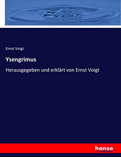 Ysengrimus: Herausgegeben und erklärt von Ernst Voigt