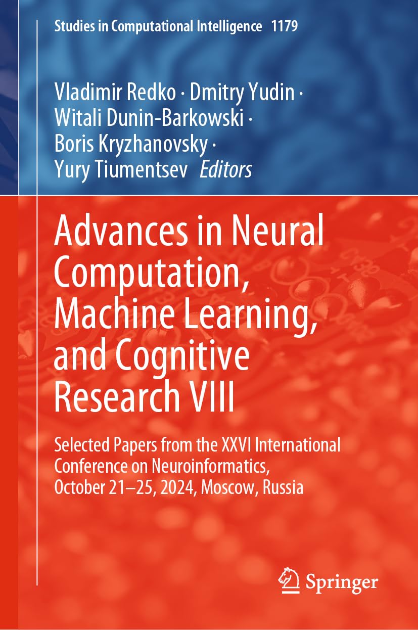 Advances in Neural Computation, Machine Learning, and Cognitive Research VIII: Selected Papers from the XXVI International Conference on ... Computational Intelligence, 1179, Band 1179)