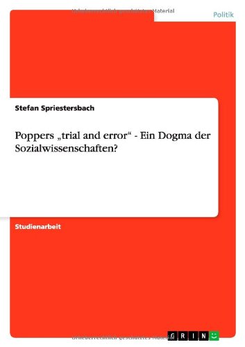 Poppers trial and error - Ein Dogma der Sozialwissenschaften?