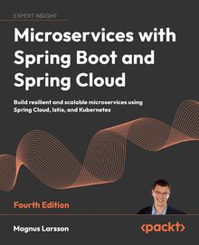Microservices with Spring Boot and Spring Cloud: Build resilient and ...