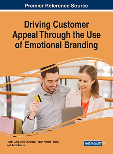 Driving Customer Appeal Through the Use of Emotional Branding (Advances in Marketing, Customer Relationship Management, and E-services)