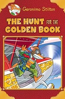 Geronimo Stilton; The Hunt for the Golden Book [Aug 01, 2014] Stilton and Geronimo