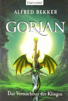 Gorian, Bd. 01: Das Vermächtnis der Klingen