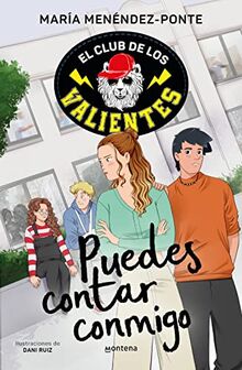 Puedes contar conmigo / You Can Count on Me (El Club de los Valientes, Band 2)