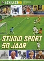 Studio Sport 50 jaar / druk 2: sportverhalen van toen en nu