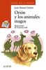 Orión y los animales magos (Literatura Infantil (6-11 Años) - Sopa De Libros, Band 86)