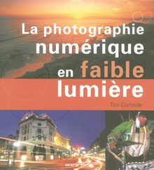 La photographie numérique en faible lumière