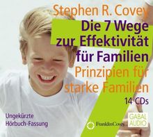 Die 7 Wege zur Effektivität für Familien: Prinzipien für starke Familien