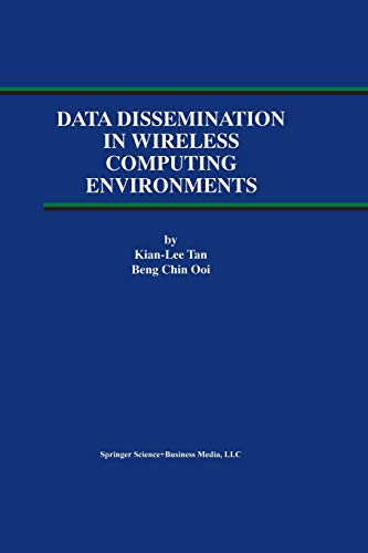 Data Dissemination in Wireless Computing Environments (Advances in Database Systems, 19, Band 19)