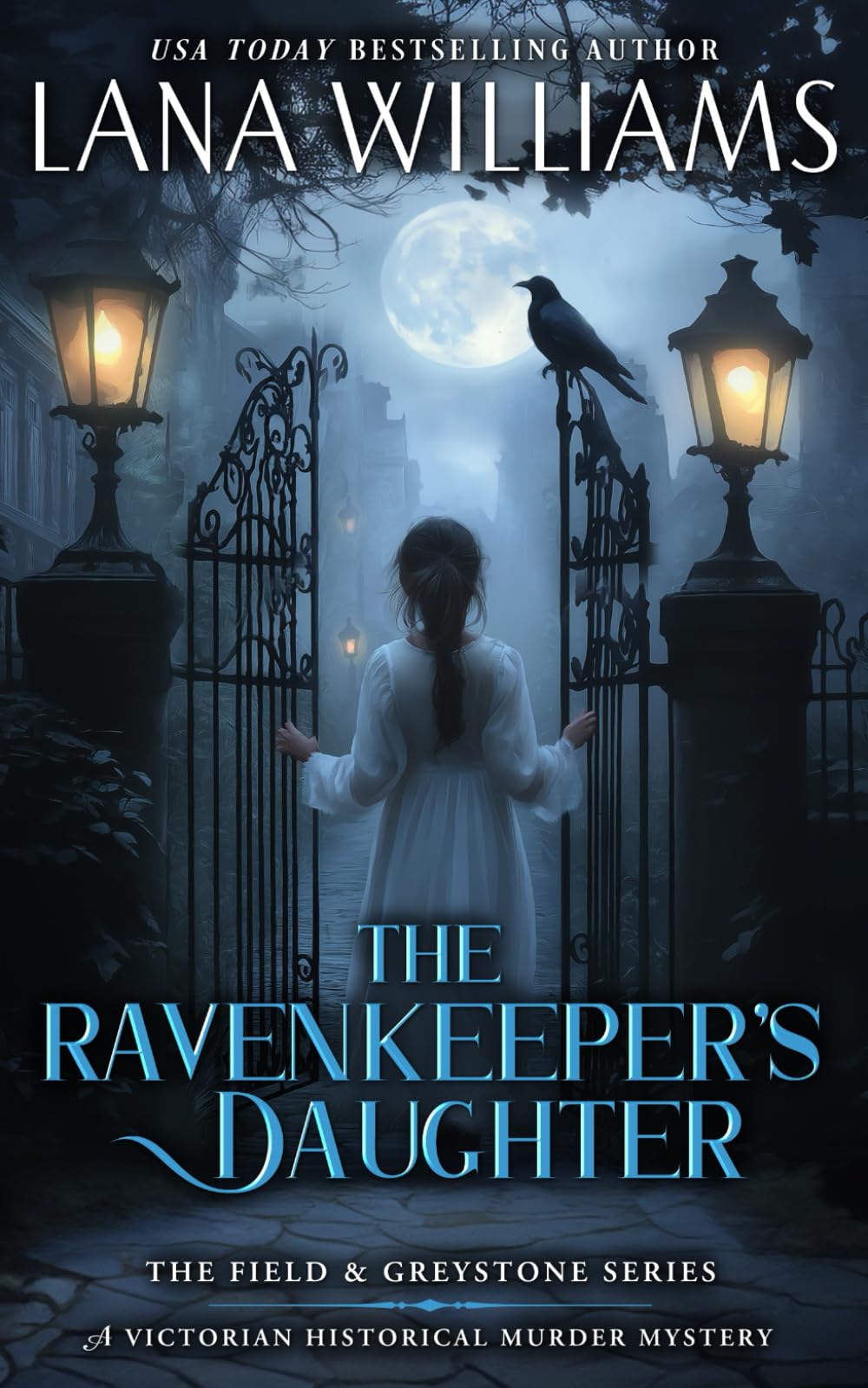 The Ravenkeeper's Daughter: A Victorian Historical Murder Mystery (The Field & Greystone Series, Band 1)