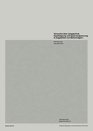 Versuche über Längsschub, Querbiegung und Quervorspannung in Zugplatten von Betonträgern (Institut für Baustatik. Versuchsberichte)