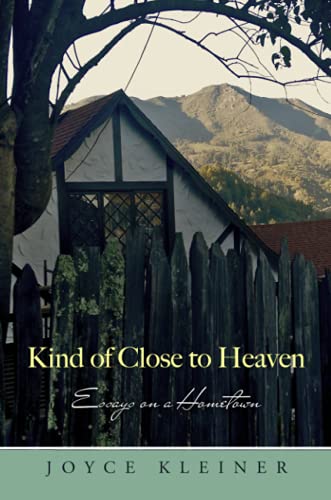 Kind of Close to Heaven: Essays on a Hometown