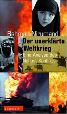 Der unerklärte Weltkrieg. Akteure und Interessen in Nah- und Mittelost