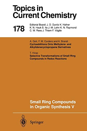 Small Ring Compounds in Organic Synthesis V (Topics in Current Chemistry, 178, Band 178)