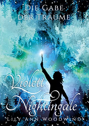 Violett Nightingale: Die Gabe der Träume